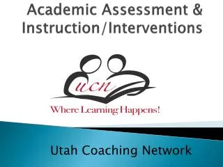 Academic Assessment &amp; Instruction/Interventions