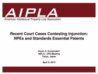 Recent Court Cases Contesting Injunction: NPEs and Standards Essential Patents