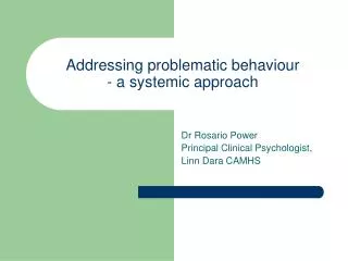 Addressing problematic behaviour - a systemic approach