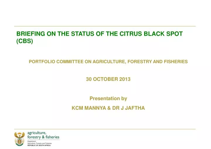 briefing on the status of the citrus black spot cbs