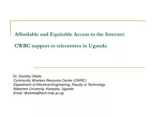Affordable and Equitable Access to the Internet: CWRC support to telecentres in Uganda