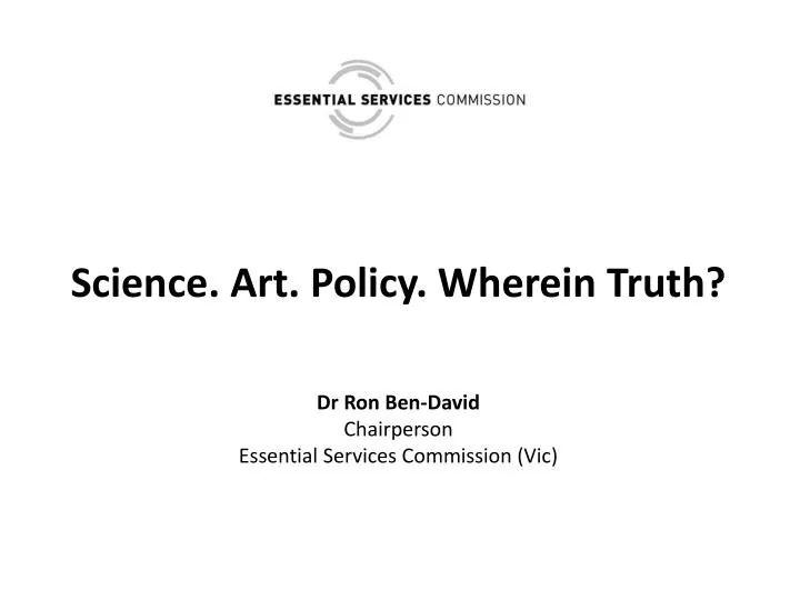 science art policy wherein truth dr ron ben david chairperson essential services commission vic