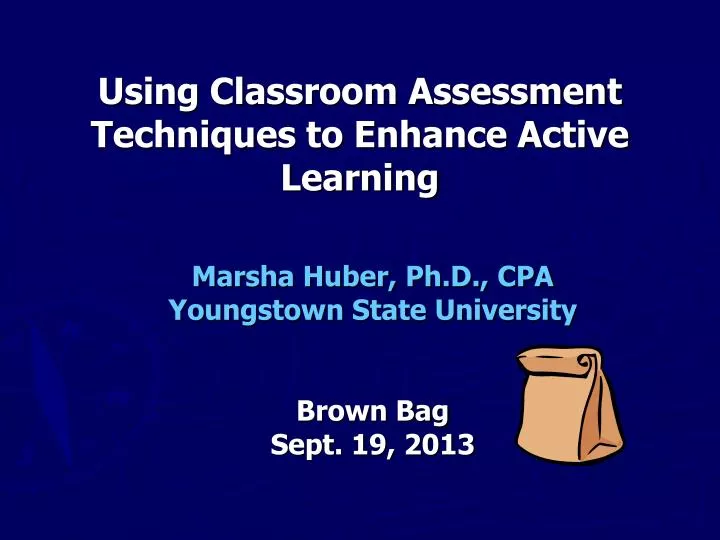 using classroom assessment techniques to enhance active learning