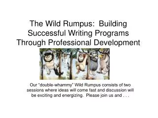 The Wild Rumpus: Building Successful Writing Programs Through Professional Development