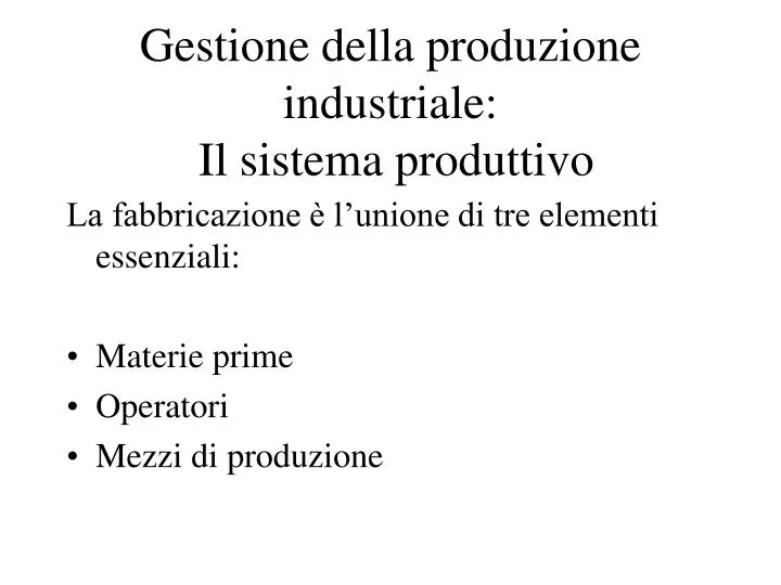 gestione della produzione industriale il sistema produttivo