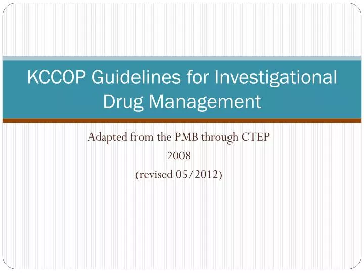 kccop guidelines for investigational drug management