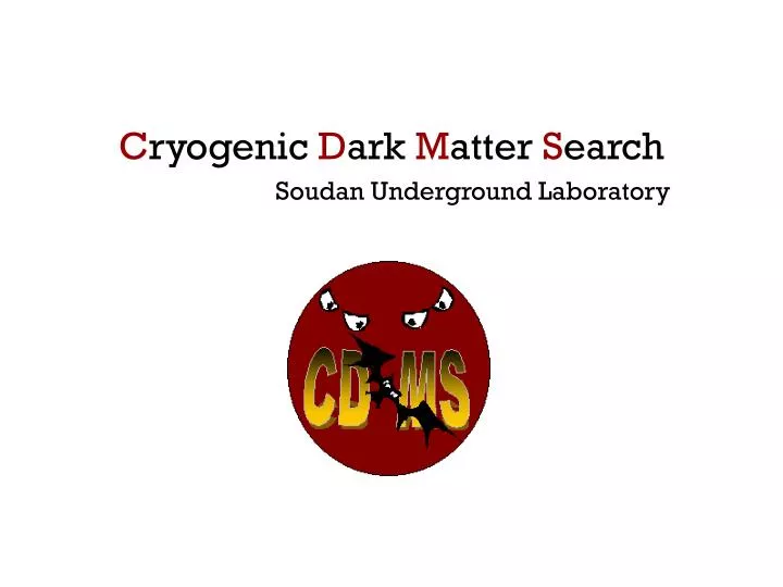 c ryogenic d ark m atter s earch soudan underground laboratory