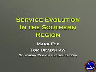 Service Evolution In the Southern Region