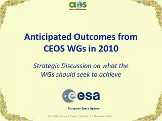 Anticipated Outcomes from CEOS WGs in 2010