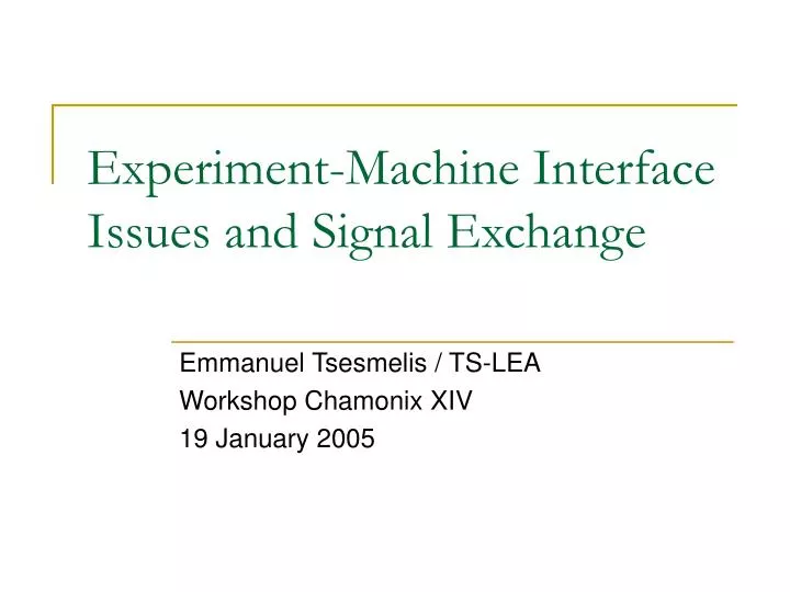 experiment machine interface issues and signal exchange