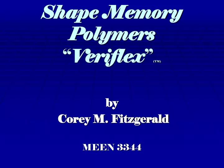 shape memory polymers veriflex tm
