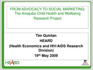 FROM ADVOCACY TO SOCIAL MARKETING: The Amajuba Child Health and Wellbeing Research Project