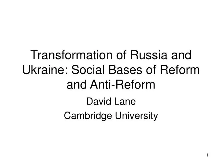 transformation of russia and ukraine social bases of reform and anti reform