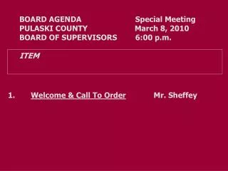 BOARD AGENDA 		 Special Meeting PULASKI COUNTY	 March 8, 2010