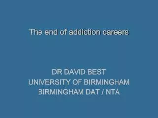 The end of addiction careers