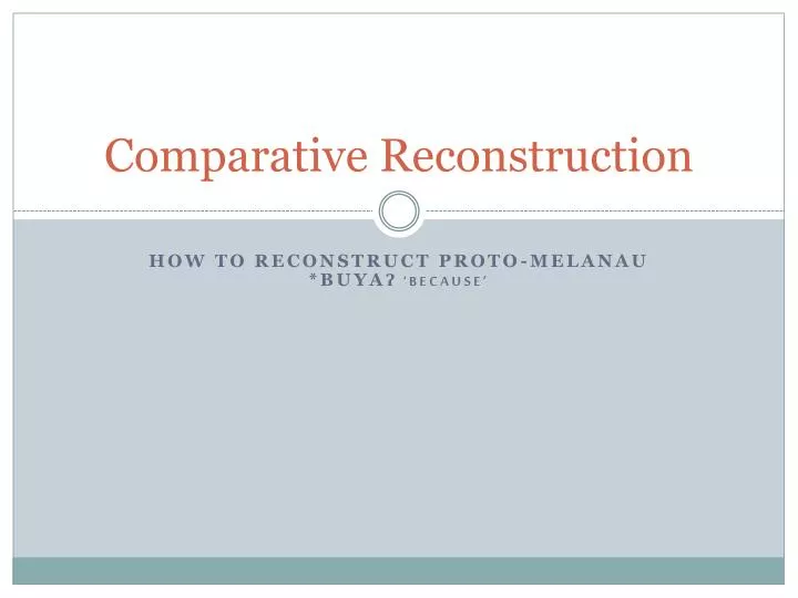 comparative reconstruction