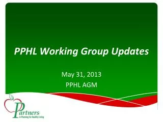 PPHL Working Group Updates