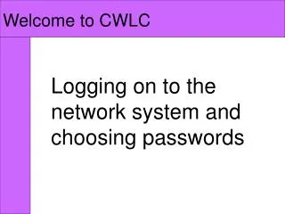 Logging on to the network system and choosing passwords