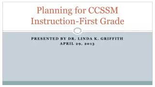 Planning for CCSSM Instruction-First Grade