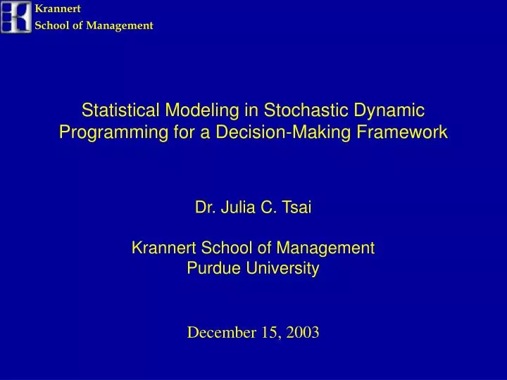 statistical modeling in stochastic dynamic programming for a decision making framework