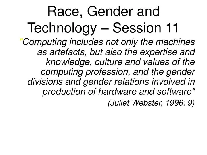 race gender and technology session 11