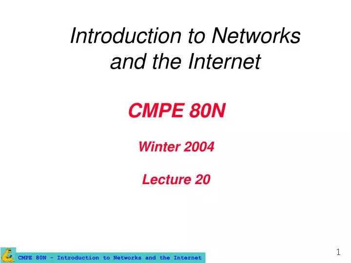 cmpe 80n winter 2004 lecture 20