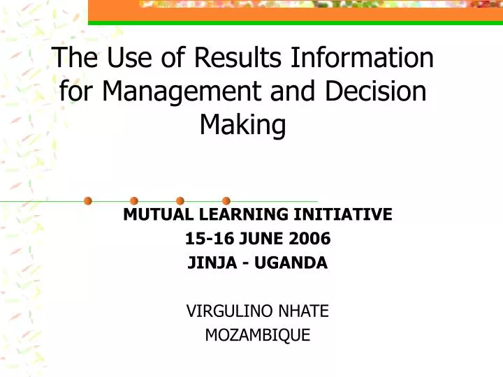 the use of results information for management and decision making