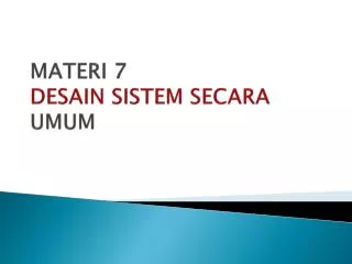 materi 7 desain sistem secara umum