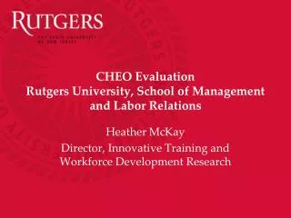 CHEO Evaluation Rutgers University, School of Management and Labor Relations