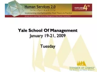 Yale School Of Management January 19-21, 2009 Tuesday