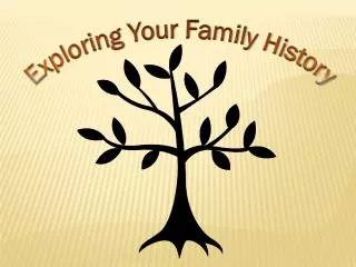Exploring Your Family History