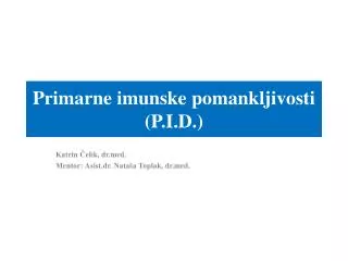 primarne imunske pomankljivosti p i d