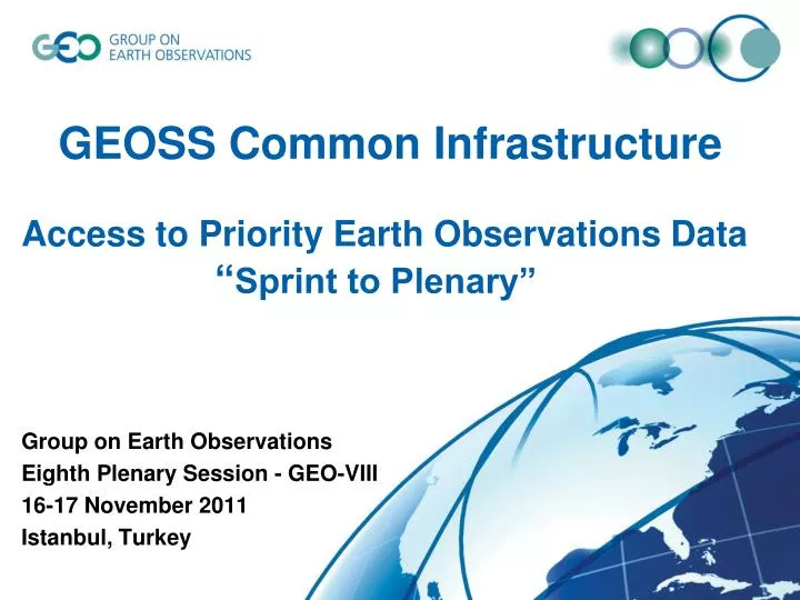 geoss common infrastructure access to priority earth observations data sprint to plenary