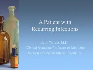 A Patient with Recurring Infections