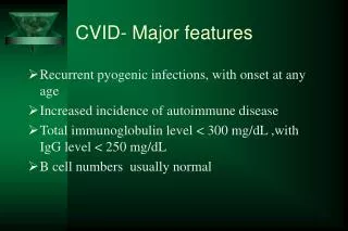 CVID- Major features