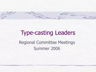 Type-casting Leaders