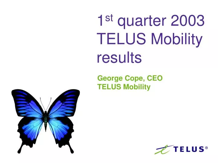 1 st quarter 2003 telus mobility results
