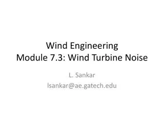 Wind Engineering Module 7.3: Wind Turbine Noise