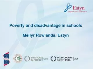 Poverty and disadvantage in schools Meilyr Rowlands, Estyn