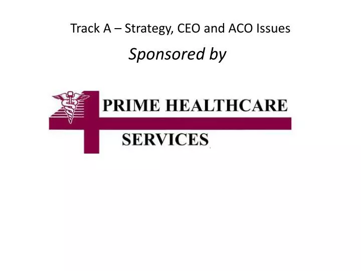 track a strategy ceo and aco issues