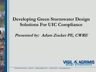 Developing Green Stormwater Design Solutions For UIC Compliance
