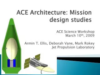 ACE Architecture: Mission design studies