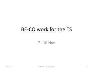 BE-CO work for the TS