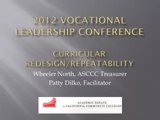 2012 Vocational Leadership Conference Curricular Redesign/Repeatability