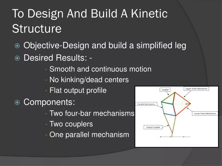to design and build a kinetic structure