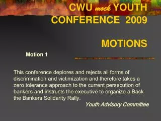 CWU mock YOUTH CONFERENCE 2009 MOTIONS