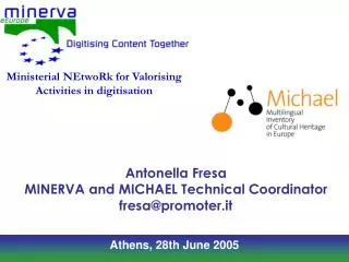 Antonella Fresa MINERVA and MICHAEL Technical Coordinator fresa@promoter.it