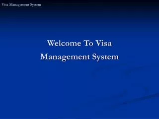 Welcome To Visa Management System