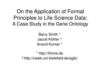On the Application of Formal Principles to Life Science Data: A Case Study in the Gene Ontology