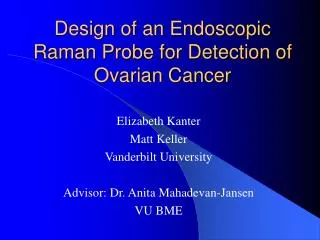 Design of an Endoscopic Raman Probe for Detection of Ovarian Cancer